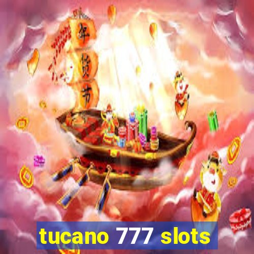 tucano 777 slots